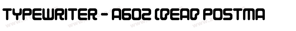 Typewriter - a602 (dead postman 2004)字体转换
